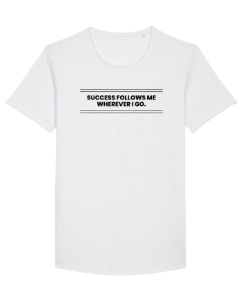 success follows me wherever i go3 White
