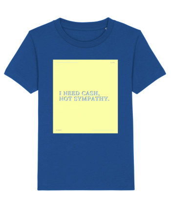 i need cash not symphaty4 Majorelle Blue