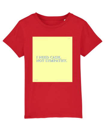 i need cash not symphaty4 Red