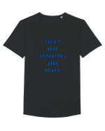 i don t need symphaty i need money4 Tricou mânecă scurtă guler larg Bărbat Skater