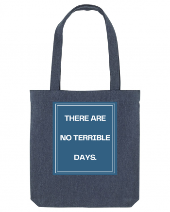 there are no terrible days4 Midnight Blue