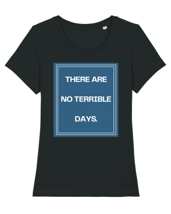 there are no terrible days4 Black