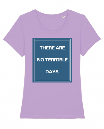there are no terrible days4 Lavender Dawn