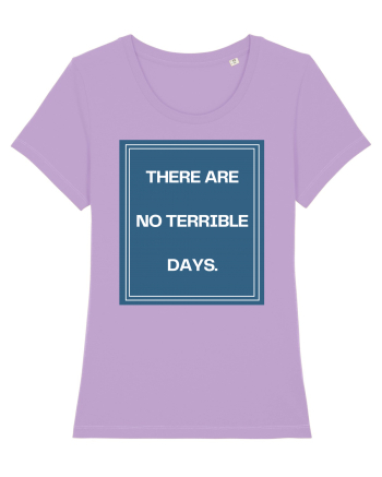 there are no terrible days4 Lavender Dawn