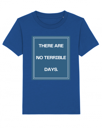there are no terrible days4 Majorelle Blue