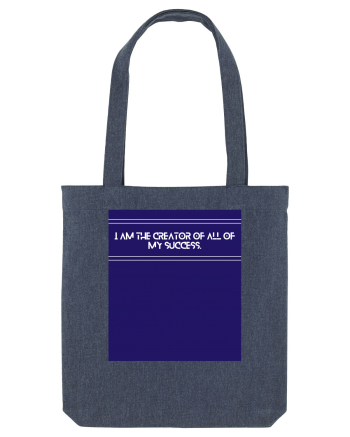 i am the creator of all my success Midnight Blue