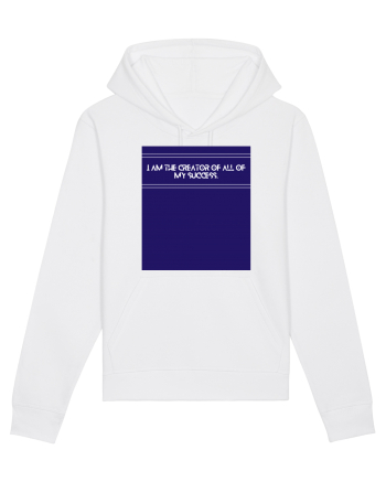 i am the creator of all my success White