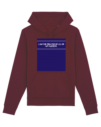 i am the creator of all my success Burgundy