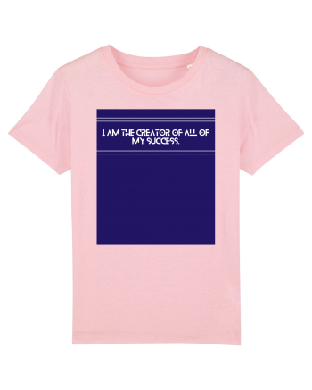 i am the creator of all my success Cotton Pink