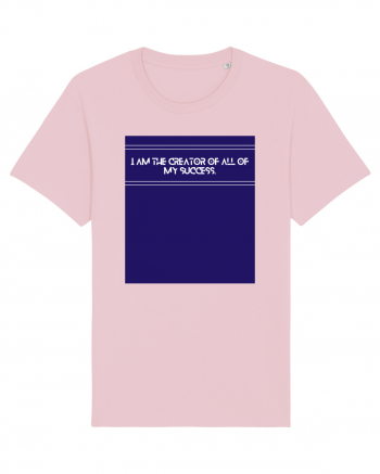 i am the creator of all my success Cotton Pink