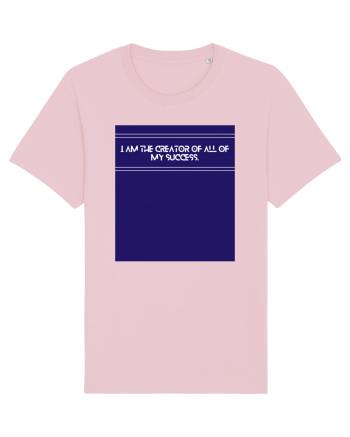i am the creator of all my success Cotton Pink