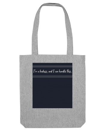 i m a badass ana i can handle this3 Heather Grey