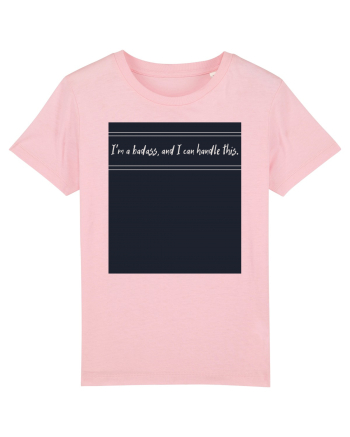 i m a badass ana i can handle this3 Cotton Pink
