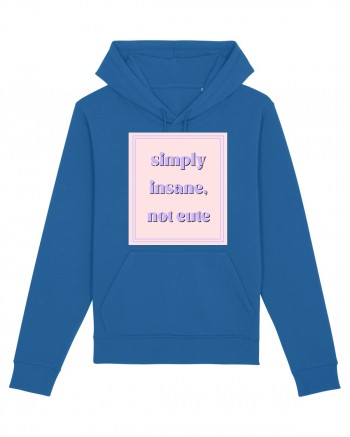 simply insane not cute Royal Blue