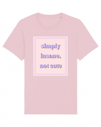 simply insane not cute Cotton Pink