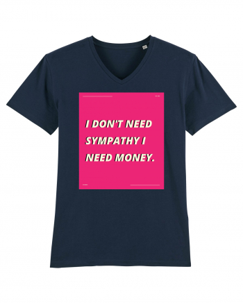 i don t need symphaty i need money5 French Navy