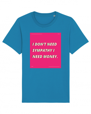 i don t need symphaty i need money5 Azur