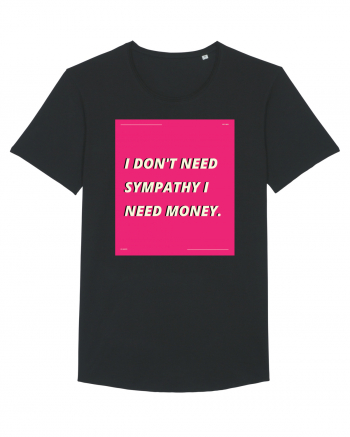 i don t need symphaty i need money5 Black