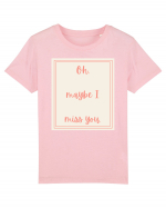 oh maybe i miss you3 Tricou mânecă scurtă  Copii Mini Creator