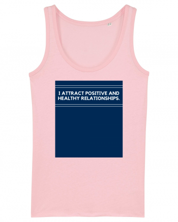 i attract positive and healthy relationships2 Cotton Pink