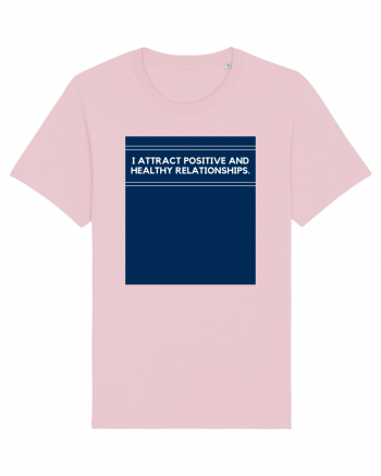 i attract positive and healthy relationships2 Cotton Pink