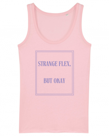 strange flex but okay6 Cotton Pink