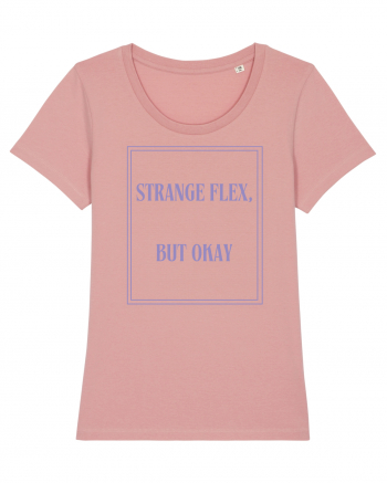 strange flex but okay6 Canyon Pink
