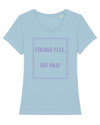 strange flex but okay6 Sky Blue