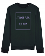 strange flex but okay6 Bluză mânecă lungă Unisex Rise