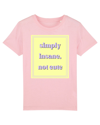 simply insane not cute2 Cotton Pink