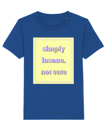 simply insane not cute2 Majorelle Blue