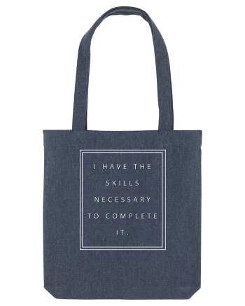 i have the skills necessary to complete it Midnight Blue