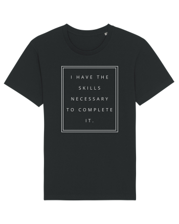 i have the skills necessary to complete it Black
