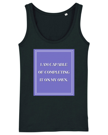 i am capable of completing it on my  own Black