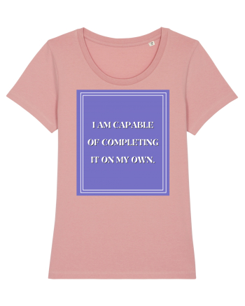 i am capable of completing it on my  own Canyon Pink