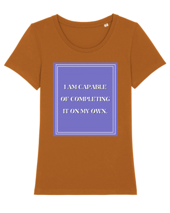 i am capable of completing it on my  own Roasted Orange