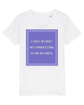 i am capable of completing it on my  own White