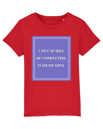 i am capable of completing it on my  own Red