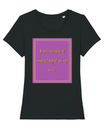i am capable of completing it on my  own2 Black