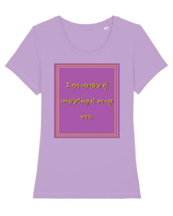 i am capable of completing it on my  own2 Lavender Dawn