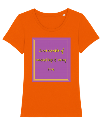 i am capable of completing it on my  own2 Bright Orange
