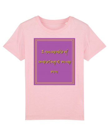 i am capable of completing it on my  own2 Cotton Pink