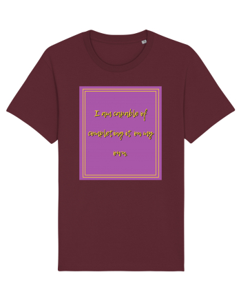 i am capable of completing it on my  own2 Burgundy