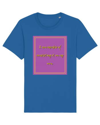 i am capable of completing it on my  own2 Royal Blue