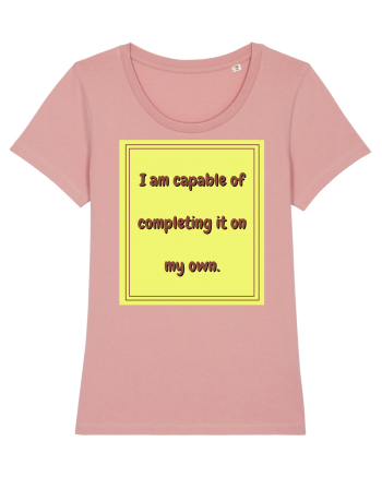 i am capable of completing it on my  own3 Canyon Pink