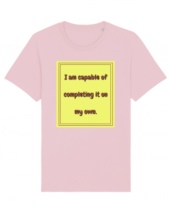i am capable of completing it on my  own3 Cotton Pink