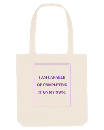 i am capable of completing it on my  own4 Natural