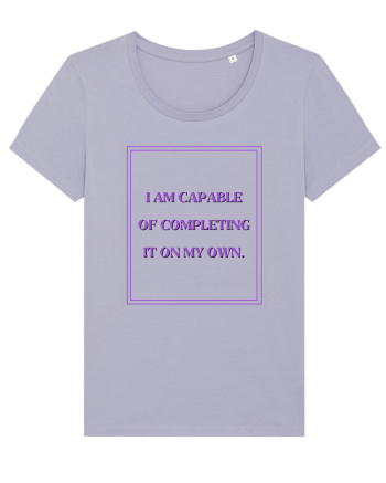 i am capable of completing it on my  own4 Lavender