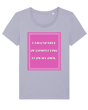 i am capable of completing it on my  own5 Lavender