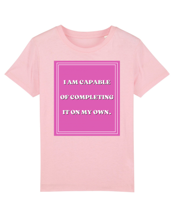 i am capable of completing it on my  own5 Cotton Pink